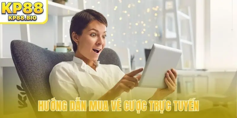 Hướng dẫn mua vé cược trực tuyến