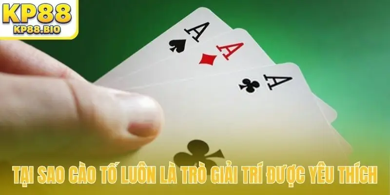 Tại sao cào tố luôn là trò giải trí được yêu thích